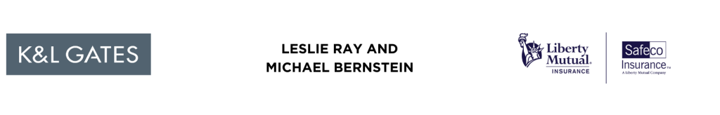 K&L Gates, Leslie Ray and Michael Bernstein, Liberty Mutual Safeco Insurance
